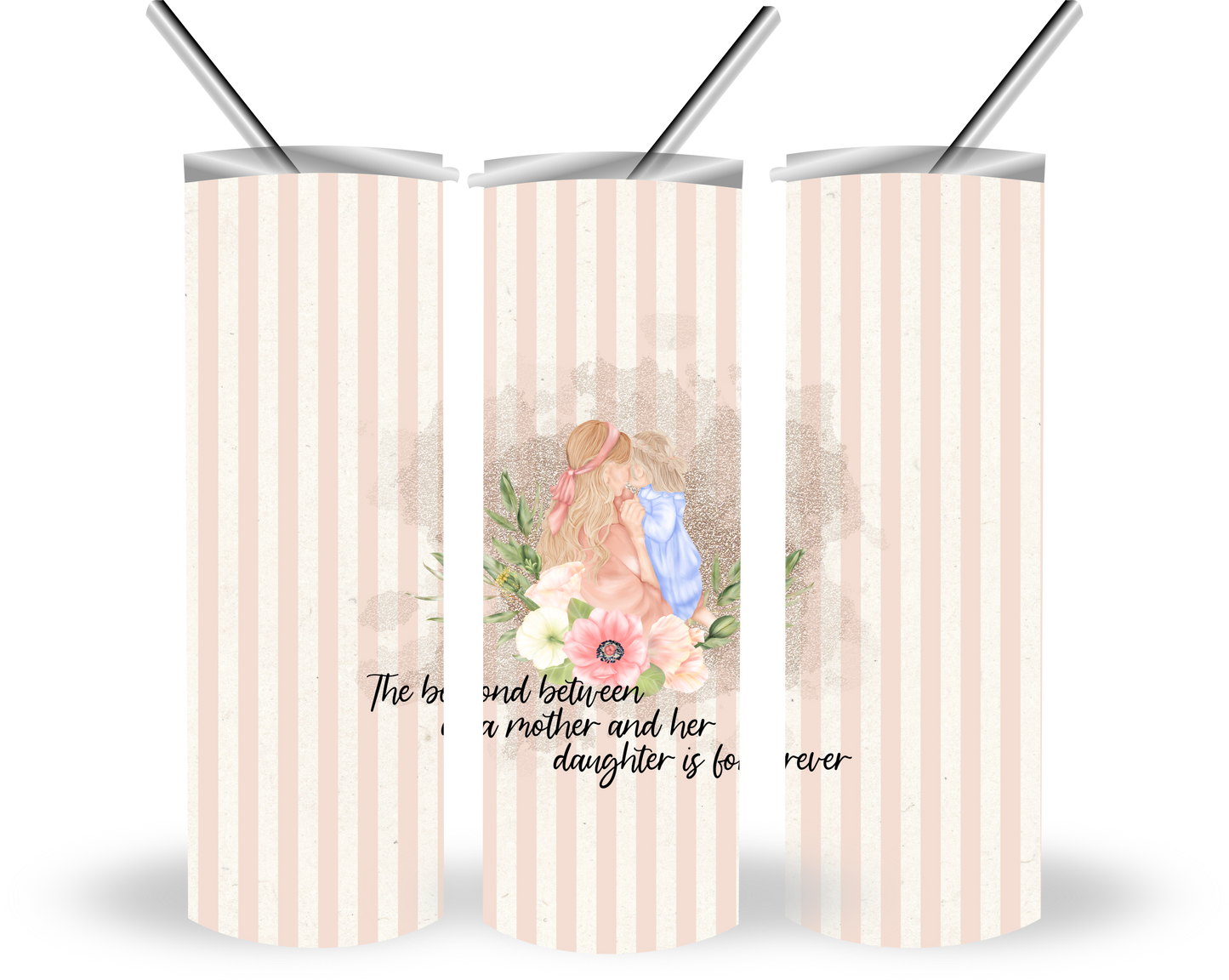 The Bond Between a Mother and Daughter 20 oz Tumbler