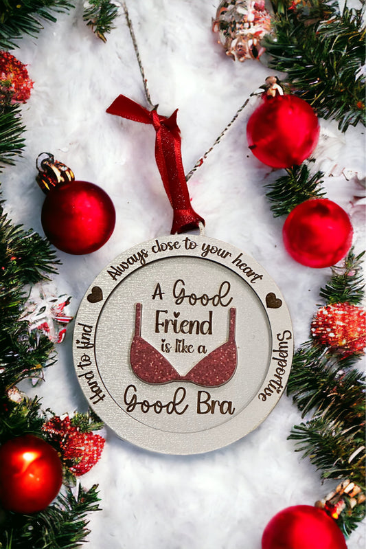 A Good Friend is Like a Good Bra Ornament