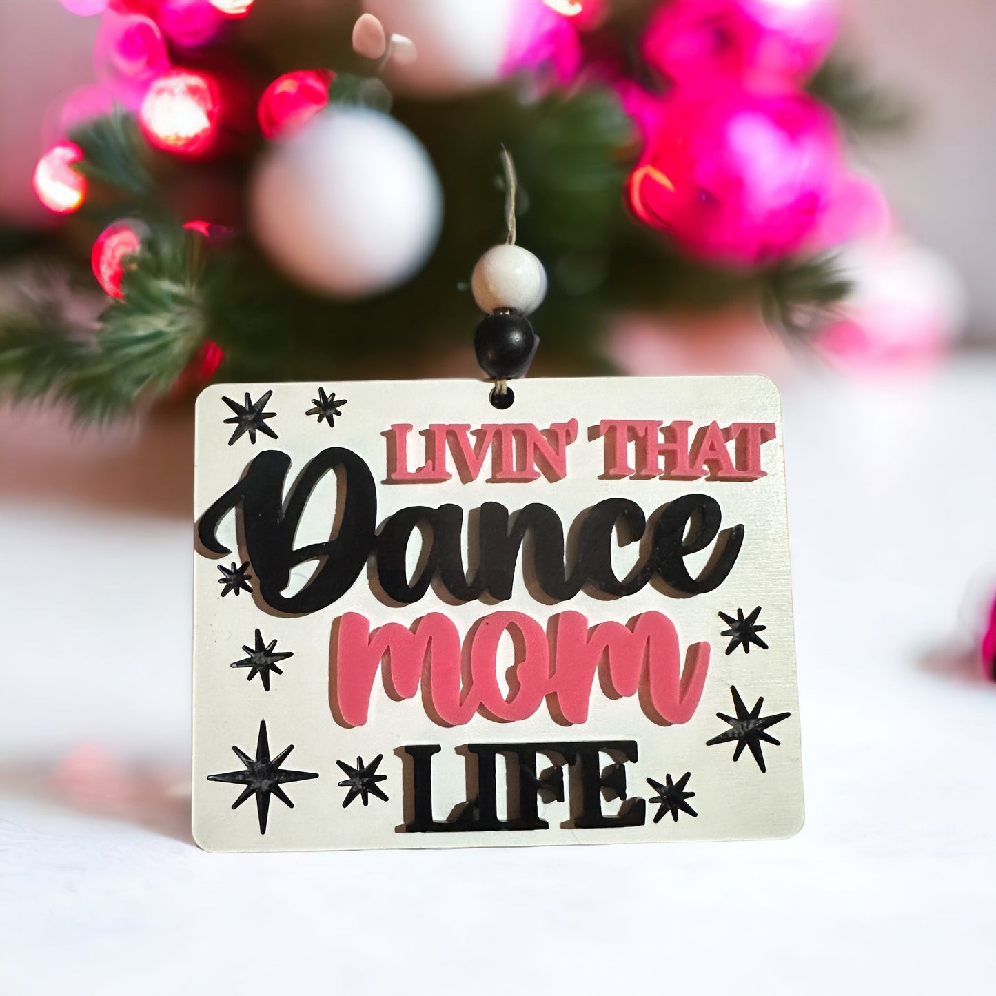 Livin that Dance Mom Life Ornament