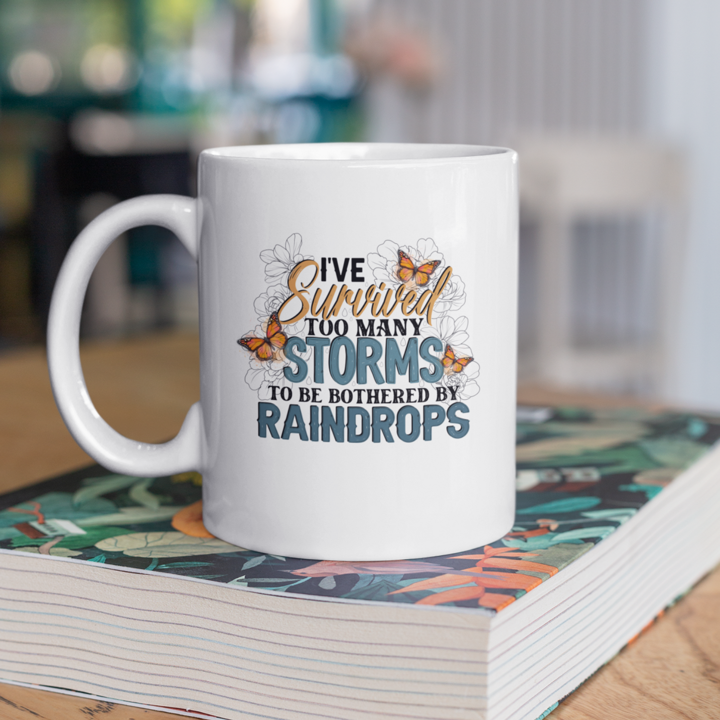 I've Survived Too Many Storms 11 oz Coffee Cup