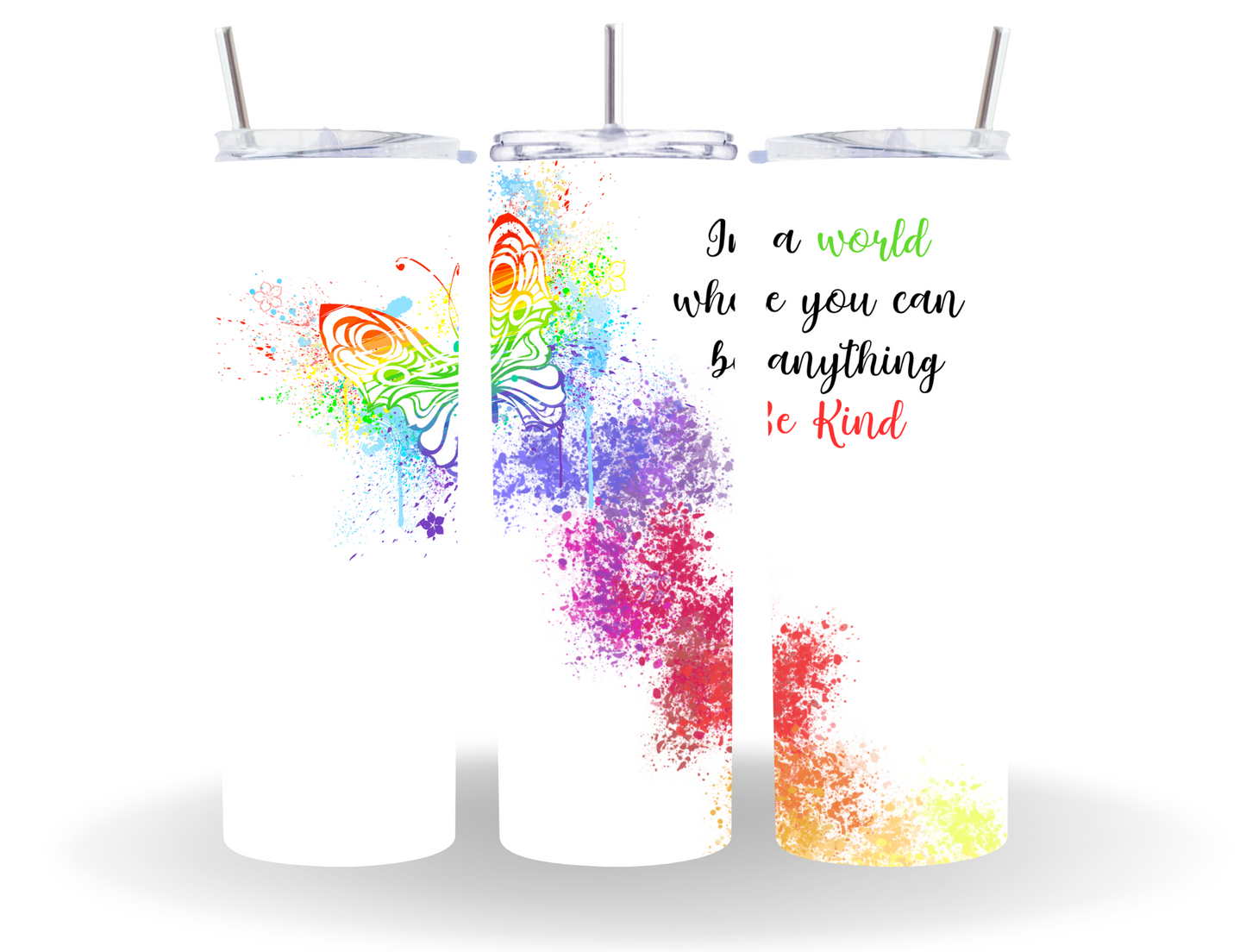 In a World Where You Can Be Anything Be Kind 20 oz Tumbler