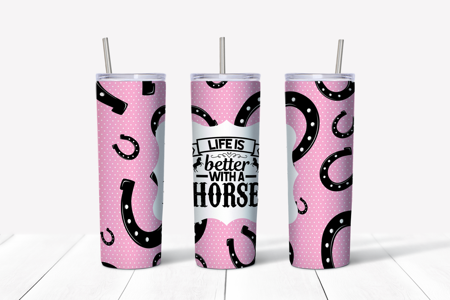 Life is Better with a Horse 20 oz Tumbler