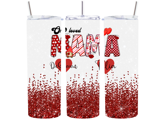 One Loved Mama Personalized 20 oz Tumbler