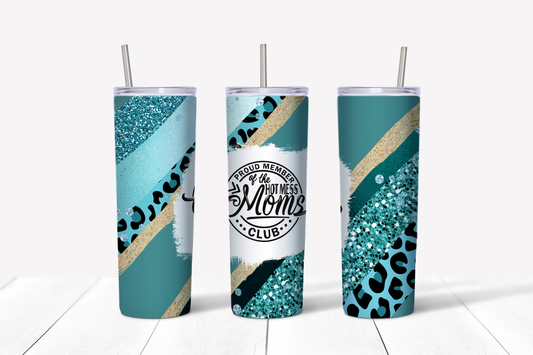 Proud Member of the Hot Mess Mom's Club Teal Leopard 20 oz Tumbler