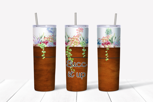 Succ it Up Pot 20 oz Tumbler