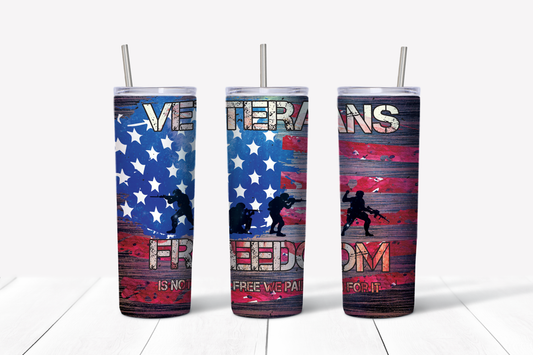 Veterans Freedom is Not Free 20 oz Tumbler