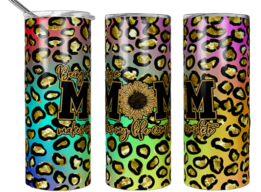 Being a Mom... 20 oz Tumbler