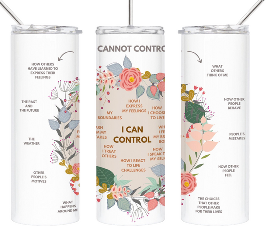 I Can Control I Can’t Control 20 oz Mental Health Tumbler