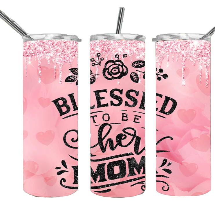 Blessed to Be Her Mom 20 oz Tumbler