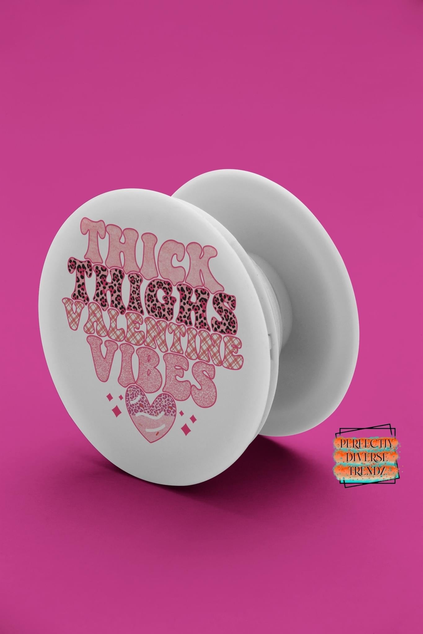 Thick Thighs Valentine Vibes Phone Grip